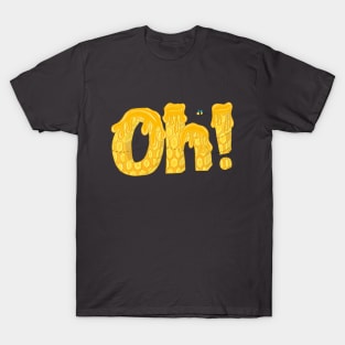 "Oh, Honey!" T-Shirt